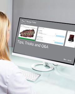 Tips, Tricks and Q&A - iTero™ Design Suite